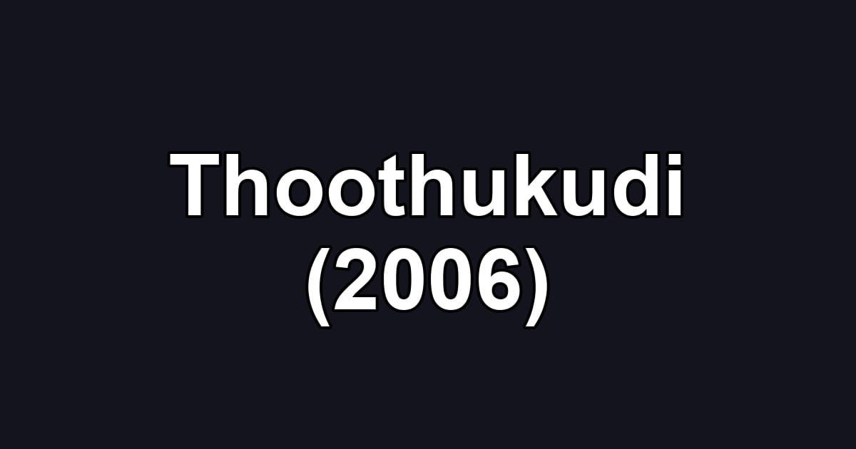Thoothukudi (2006)