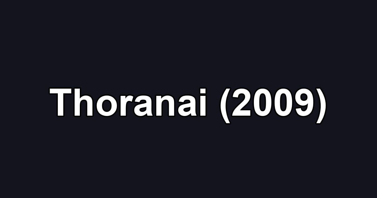Thoranai (2009)