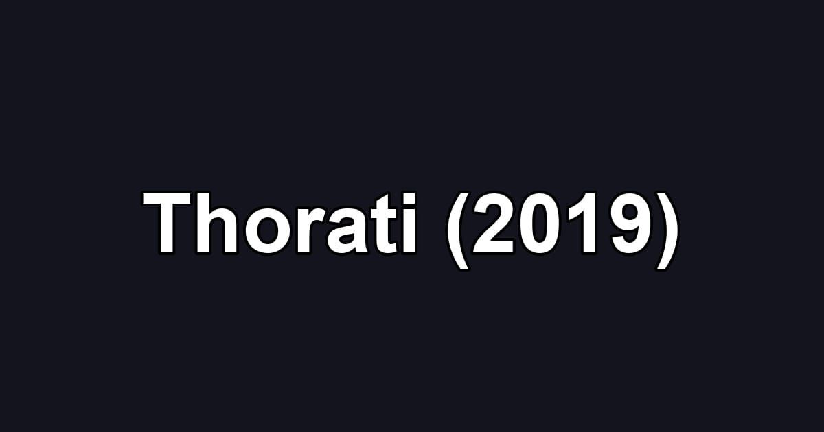 Thorati (2019)