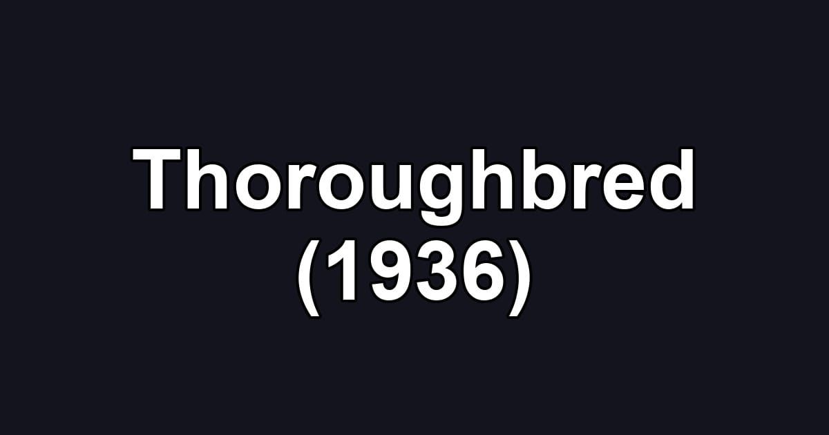 Thoroughbred (1936)