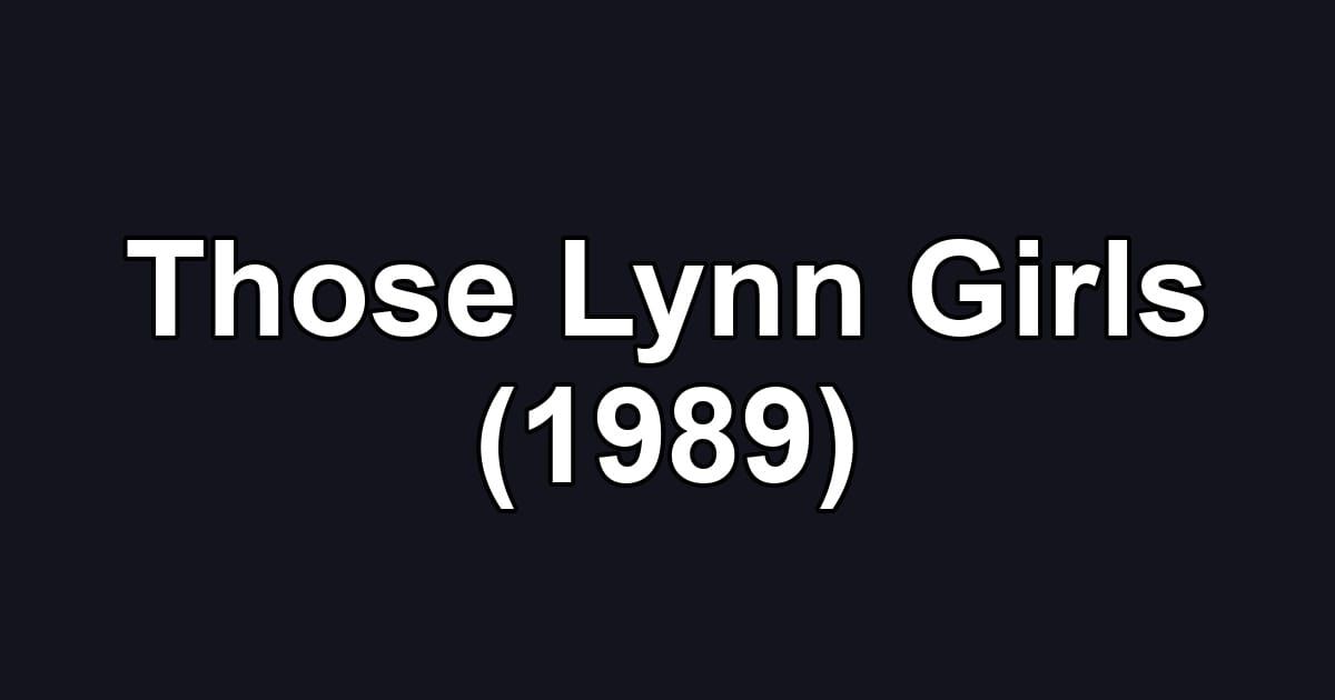 Those Lynn Girls (1989)