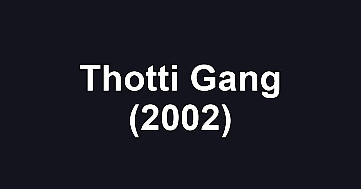 Thotti Gang (2002)