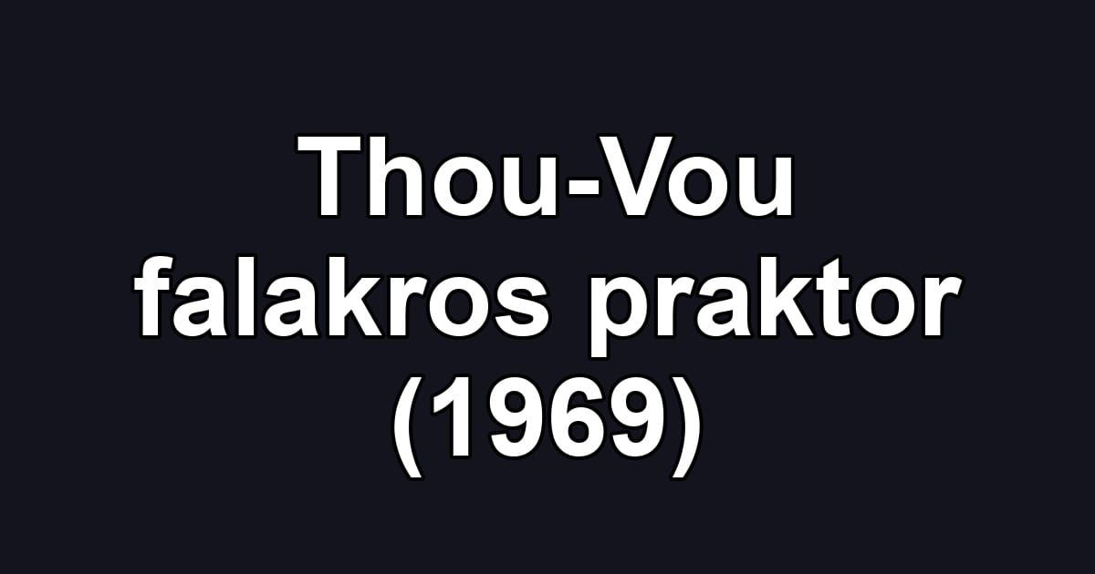 Thou-Vou falakros praktor (1969)