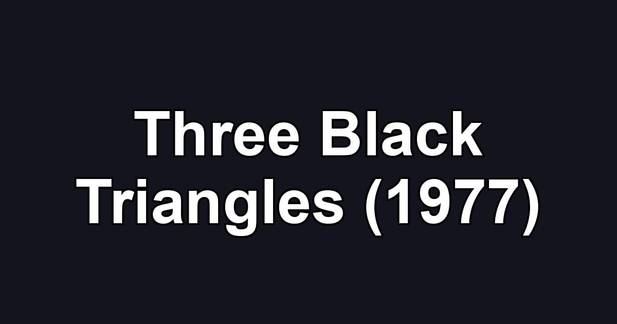 Three Black Triangles (1977)
