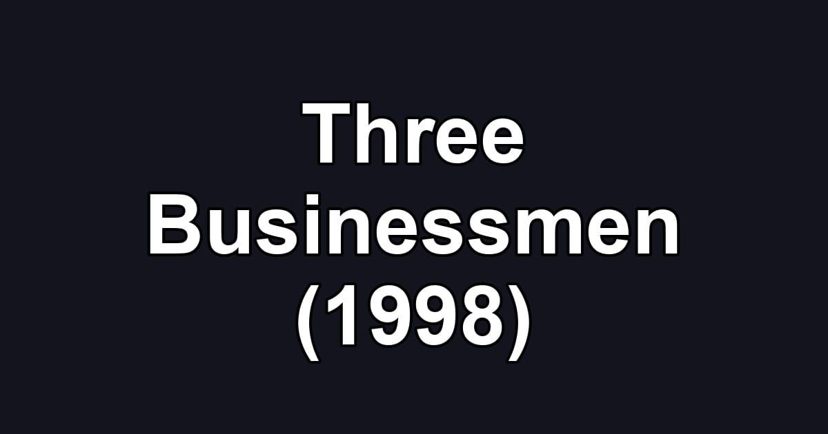 Three Businessmen (1998)