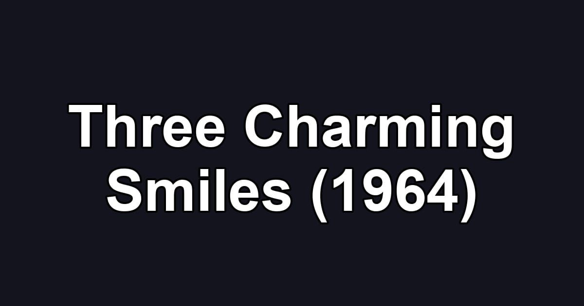 Three Charming Smiles (1964)