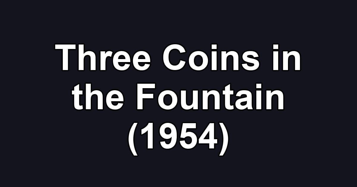 Three Coins in the Fountain (1954)