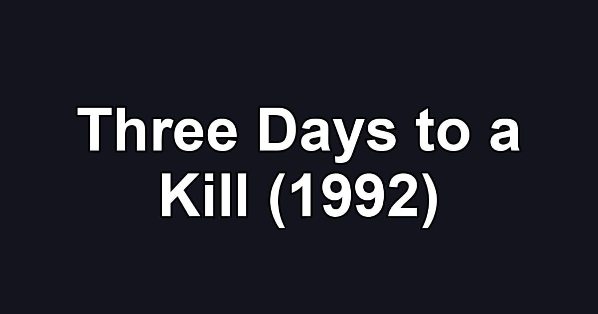 Three Days to a Kill (1992)