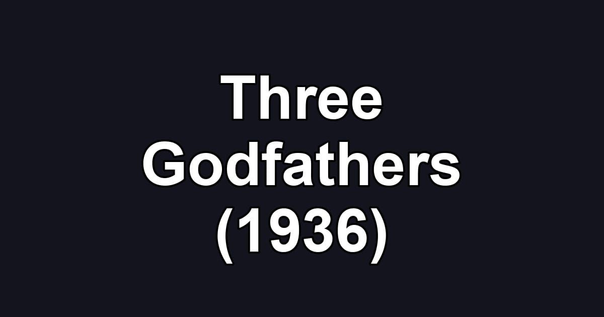 Three Godfathers (1936)