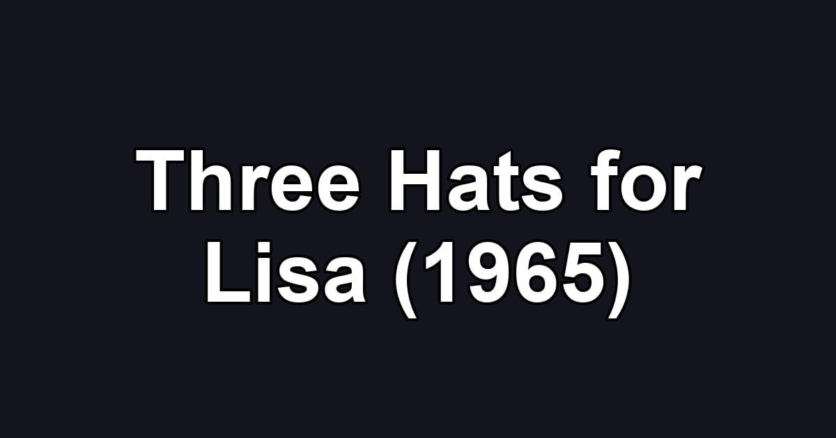 Three Hats for Lisa (1965)