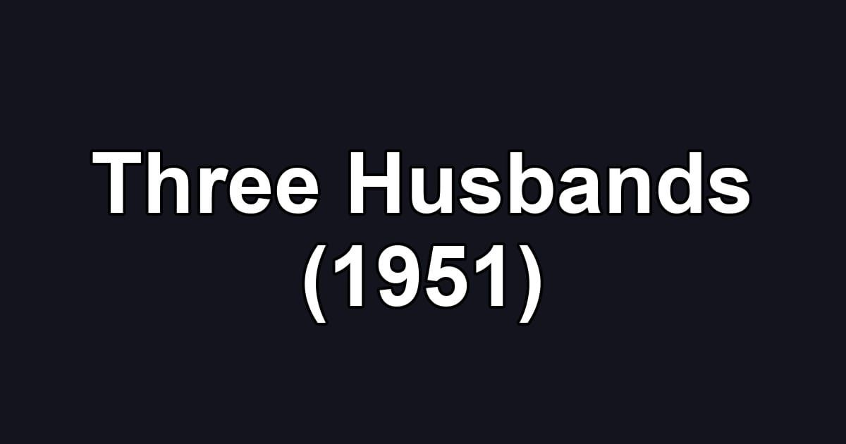 Three Husbands (1951)