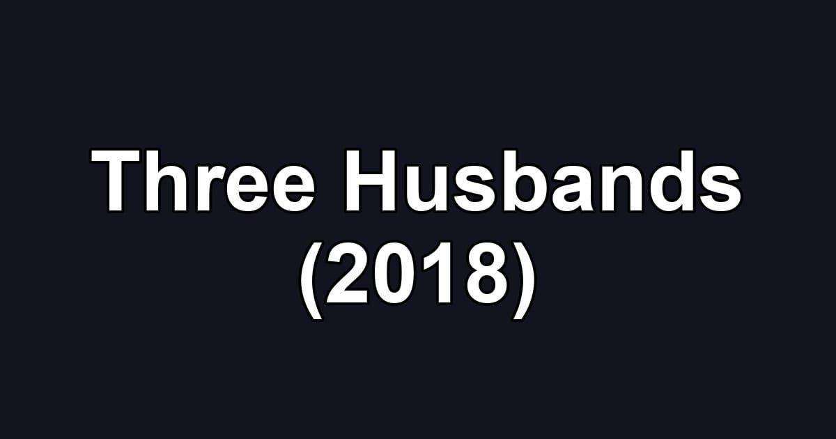 Three Husbands (2018)