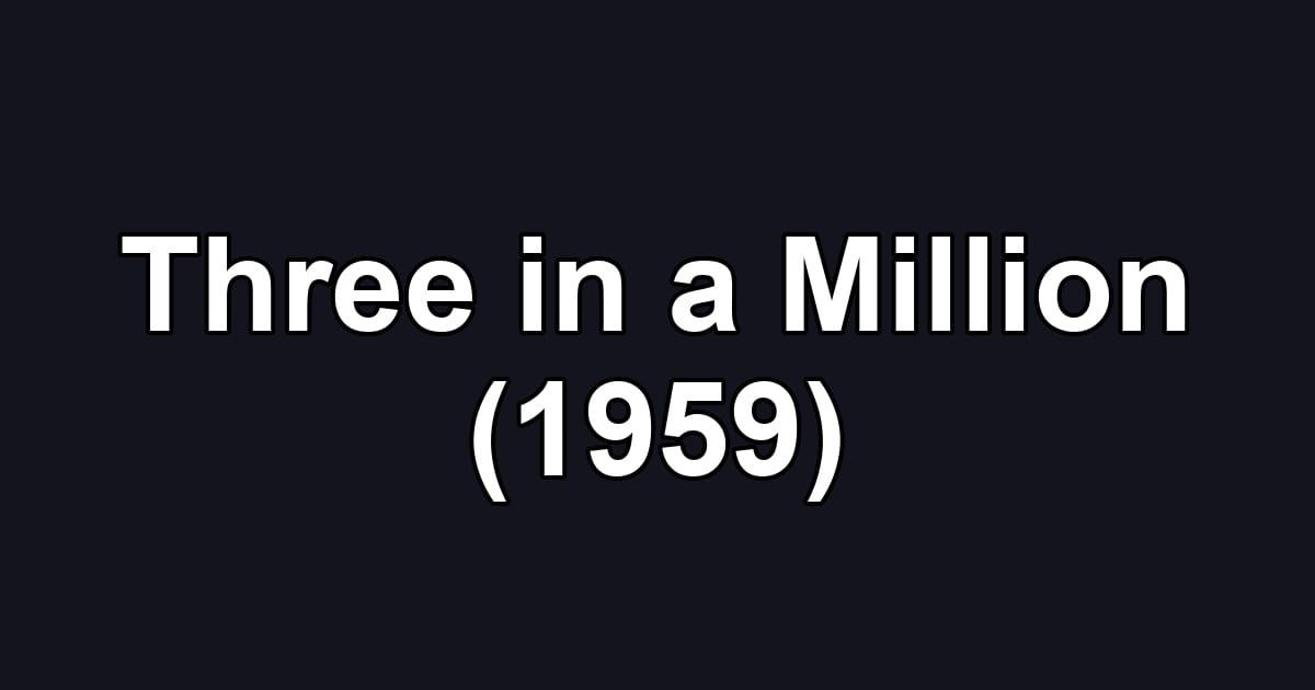 Three in a Million (1959)