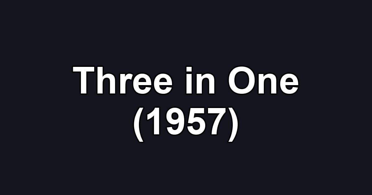 Three in One (1957)