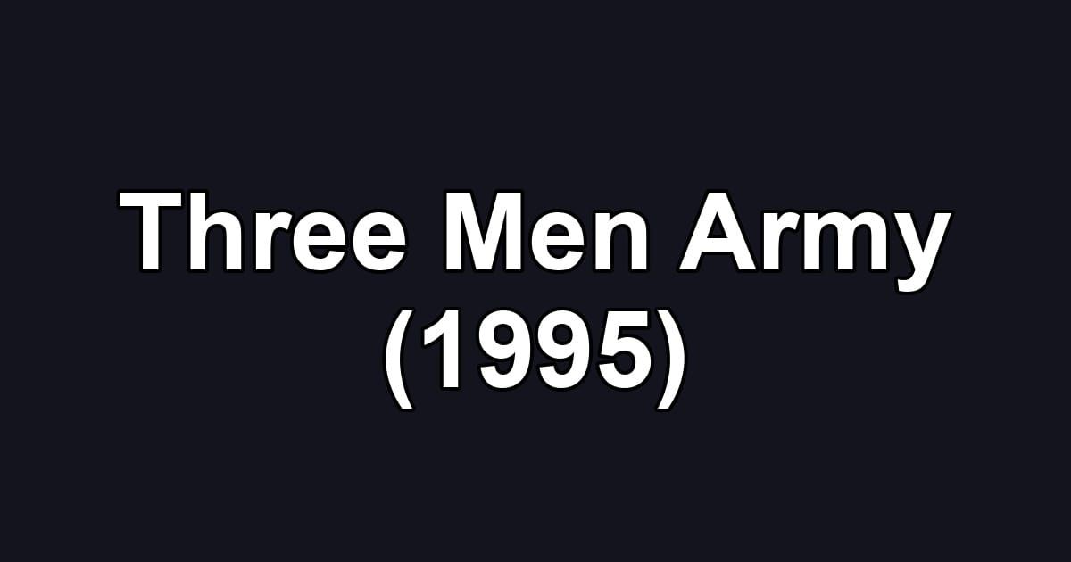 Three Men Army (1995)