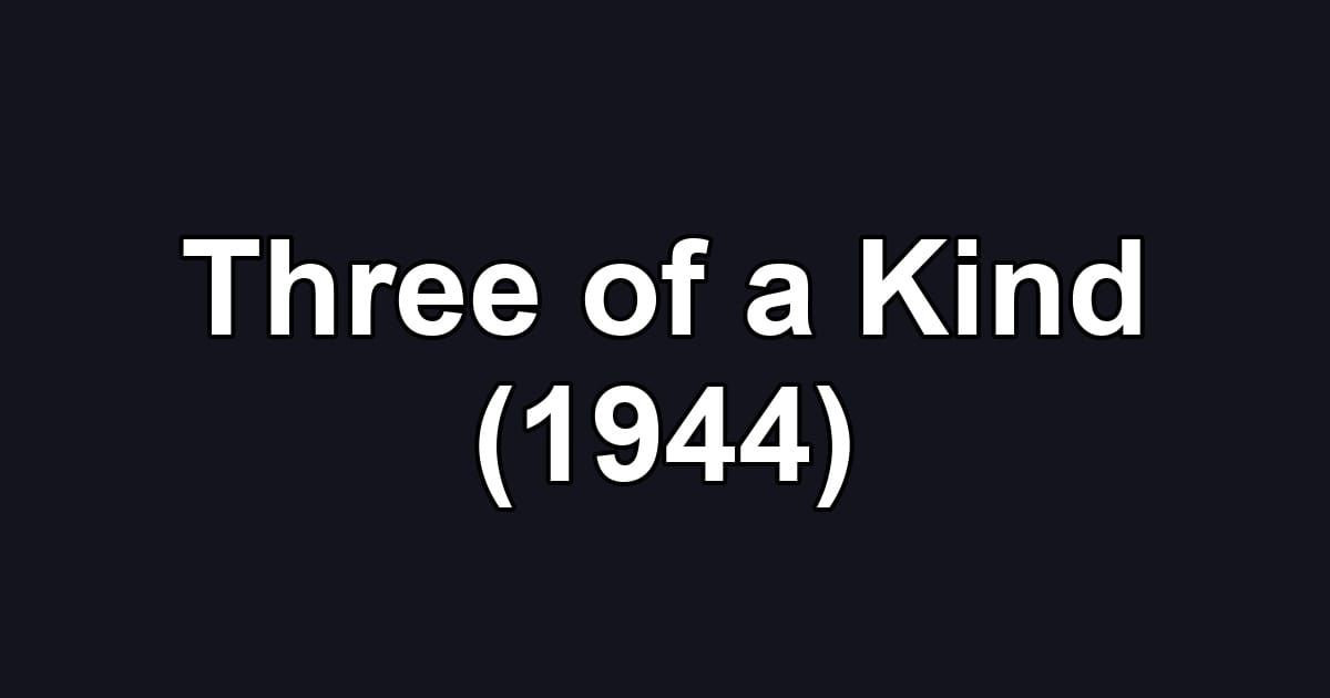 Three of a Kind (1944)