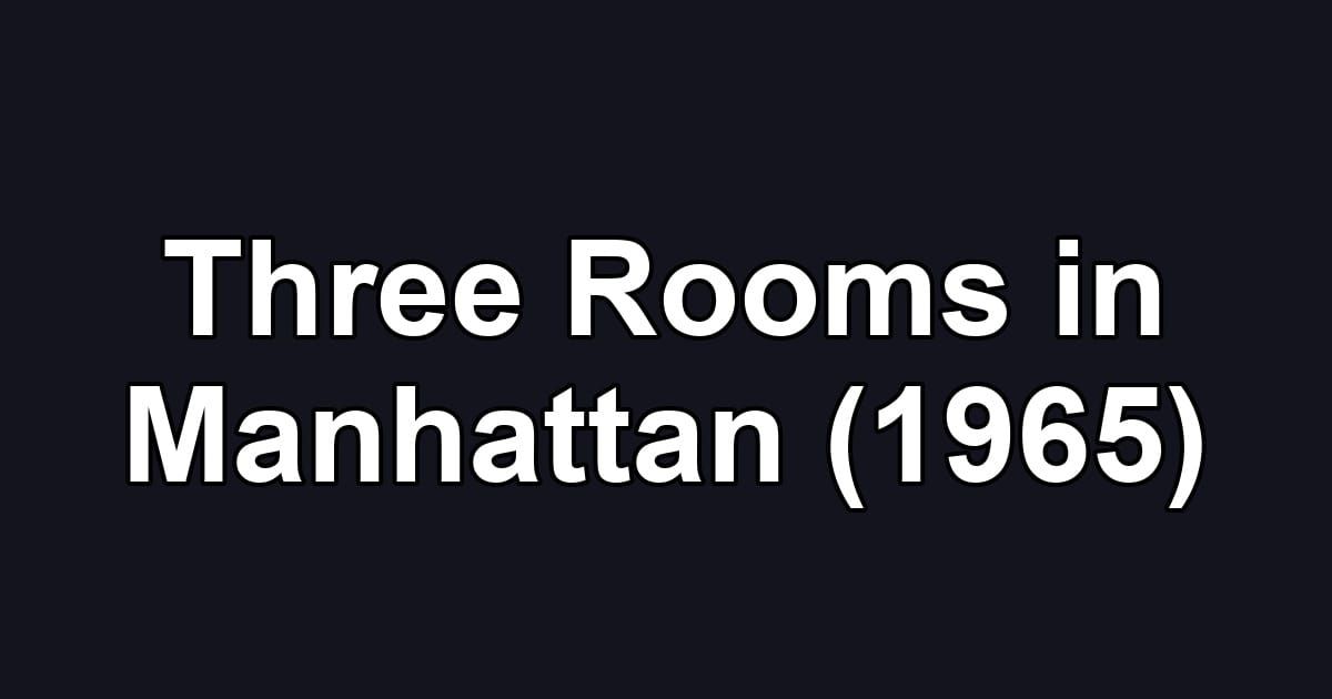 Three Rooms in Manhattan (1965)