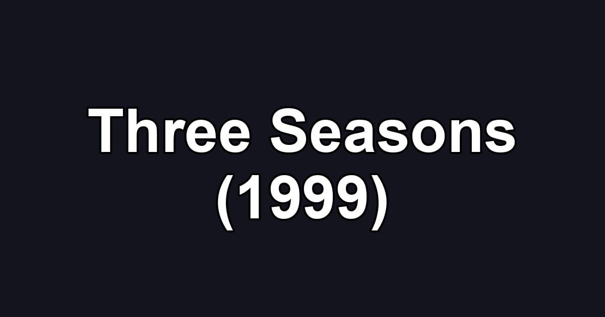 Three Seasons (1999)