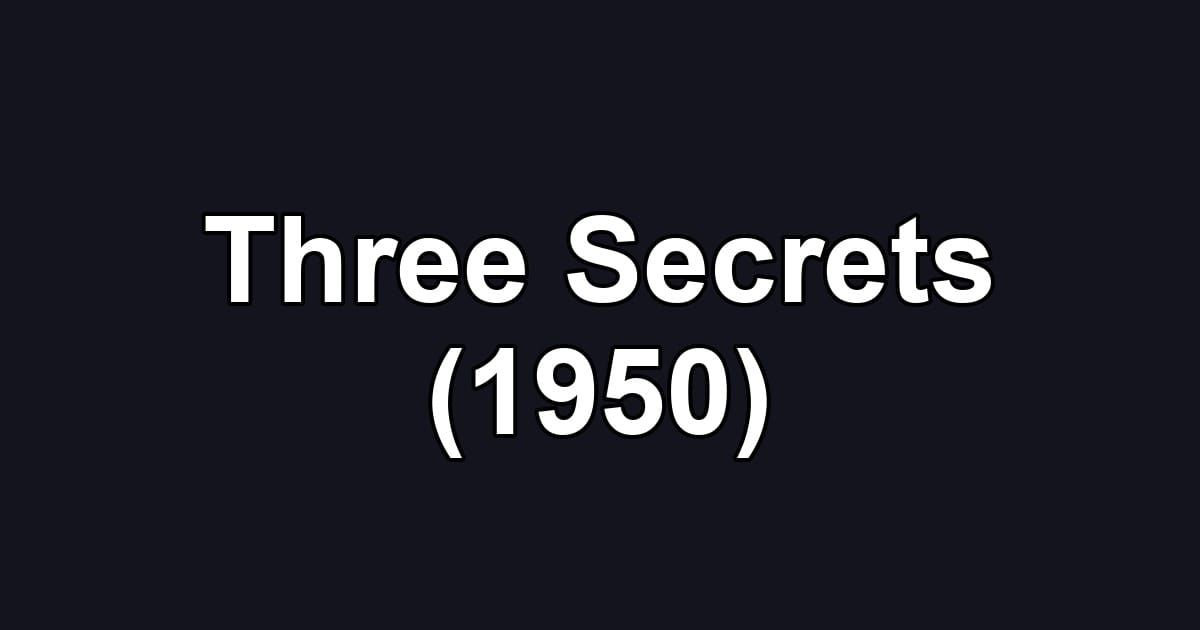 Three Secrets (1950)