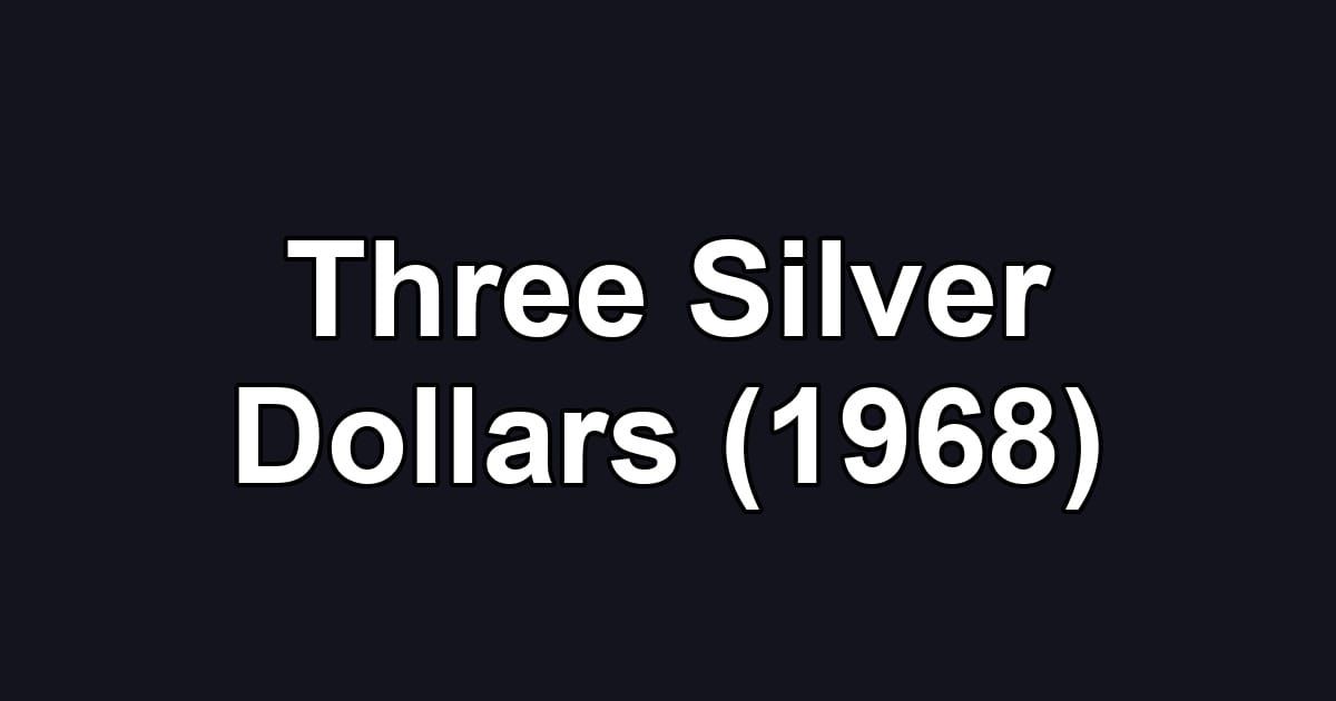 Three Silver Dollars (1968)