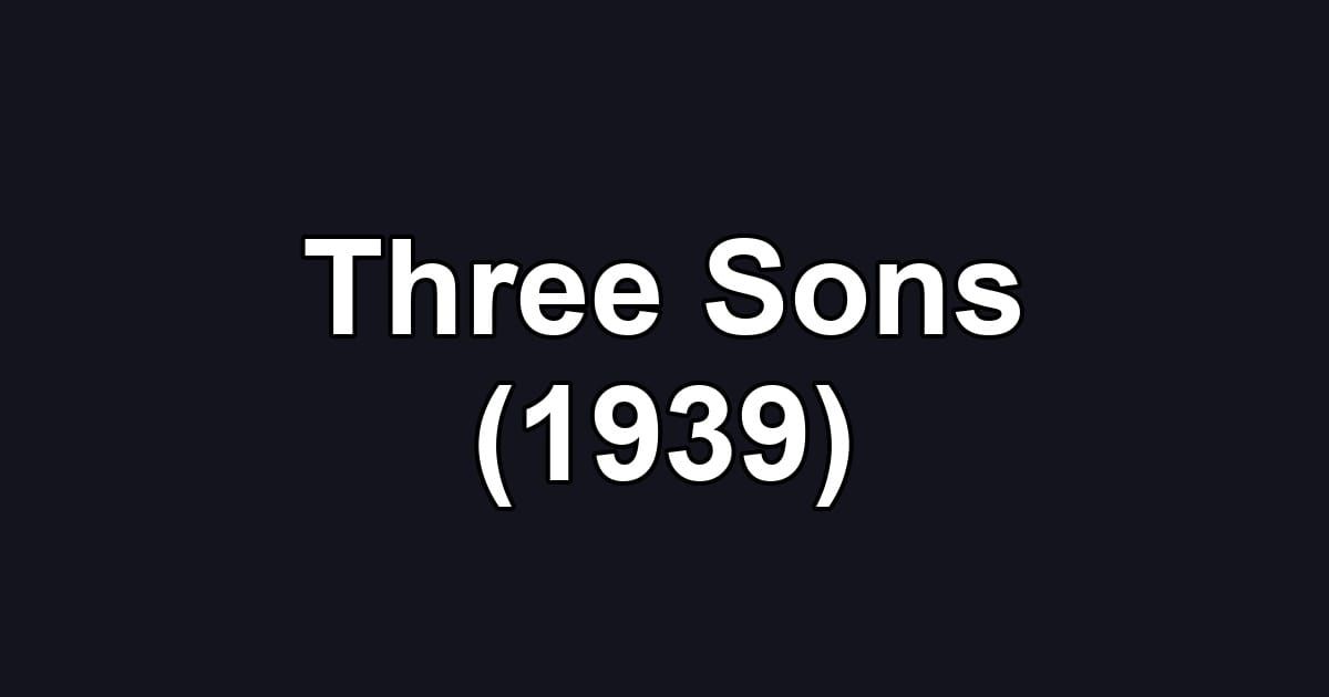 Three Sons (1939)