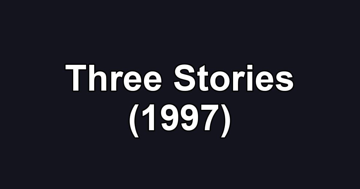 Three Stories (1997)