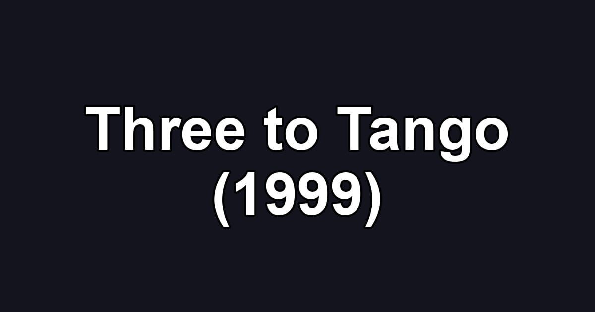 Three to Tango (1999)