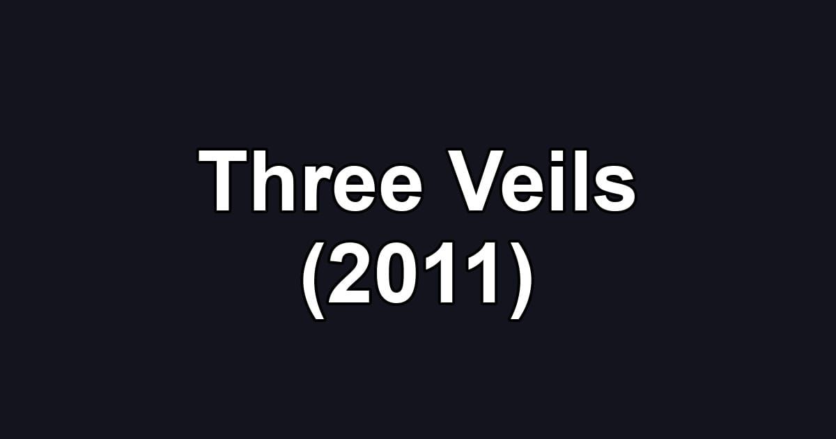 Three Veils (2011)