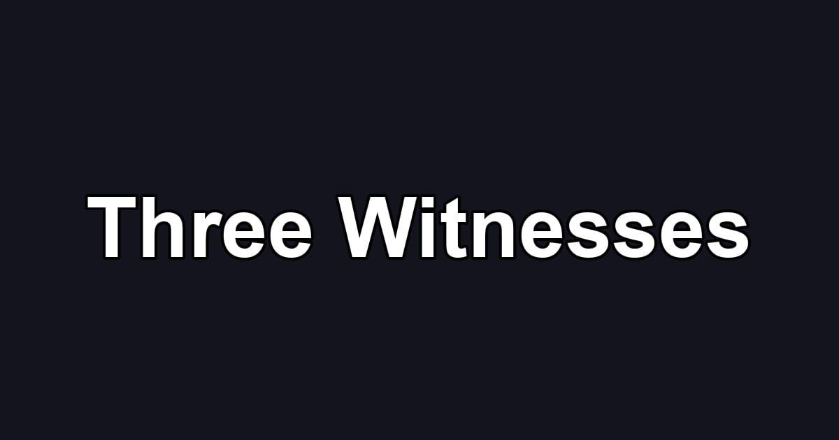 Three Witnesses