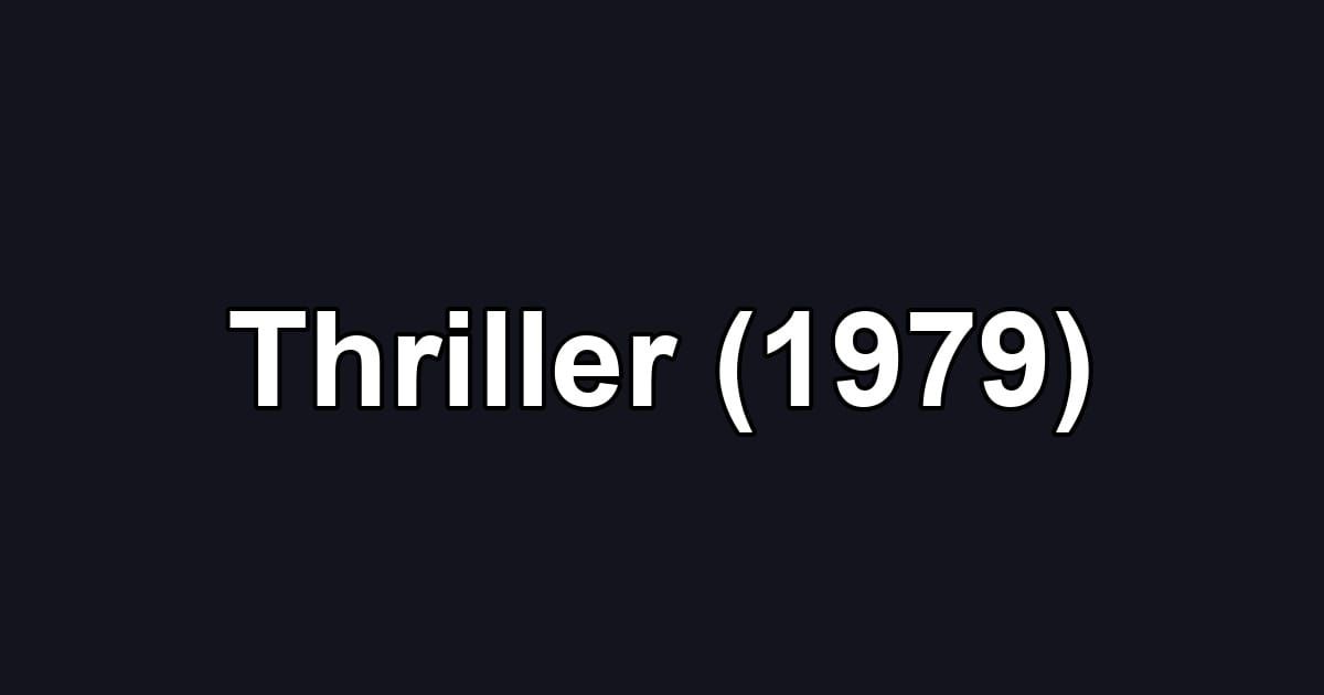 Thriller (1979)