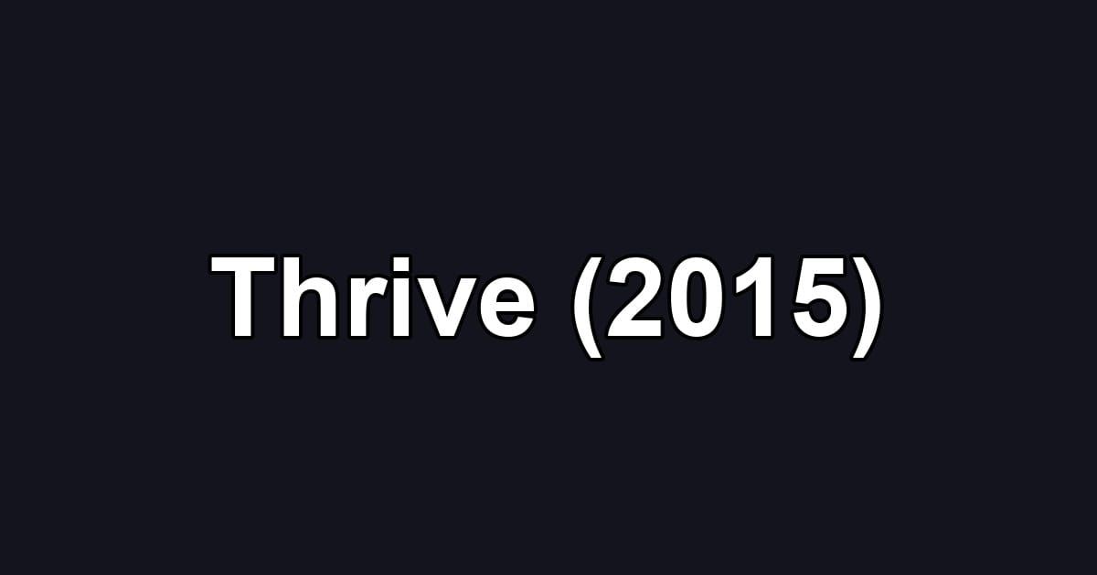 Thrive (2015)