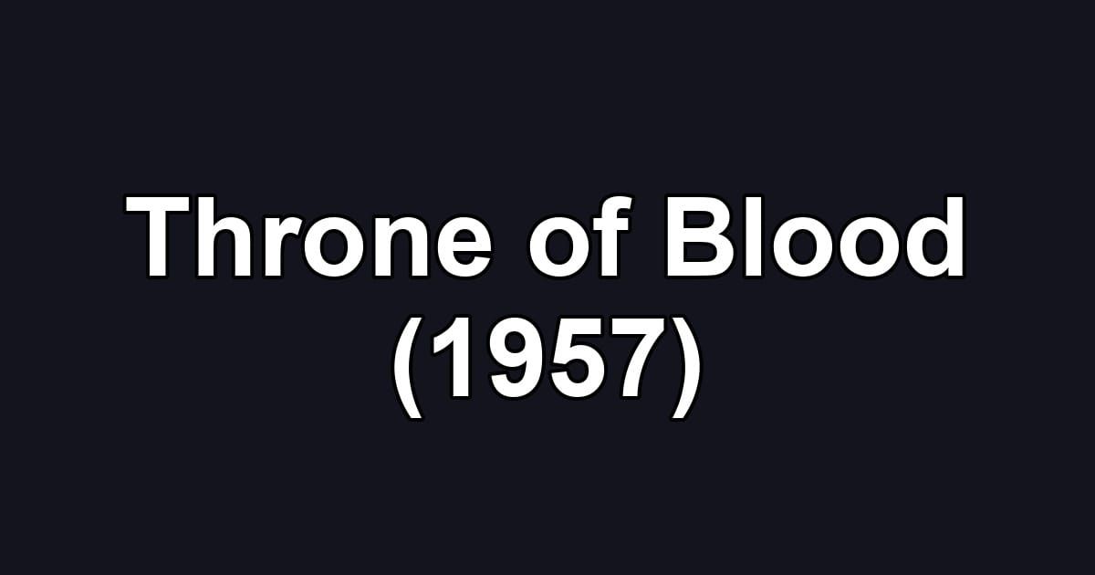 Throne of Blood (1957)