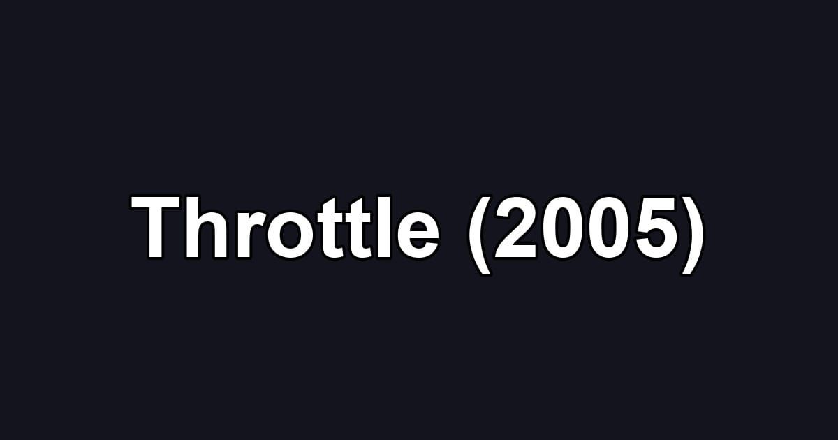 Throttle (2005)