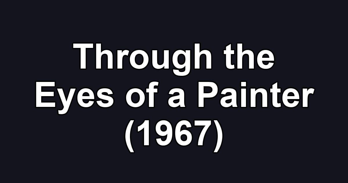 Through the Eyes of a Painter (1967)