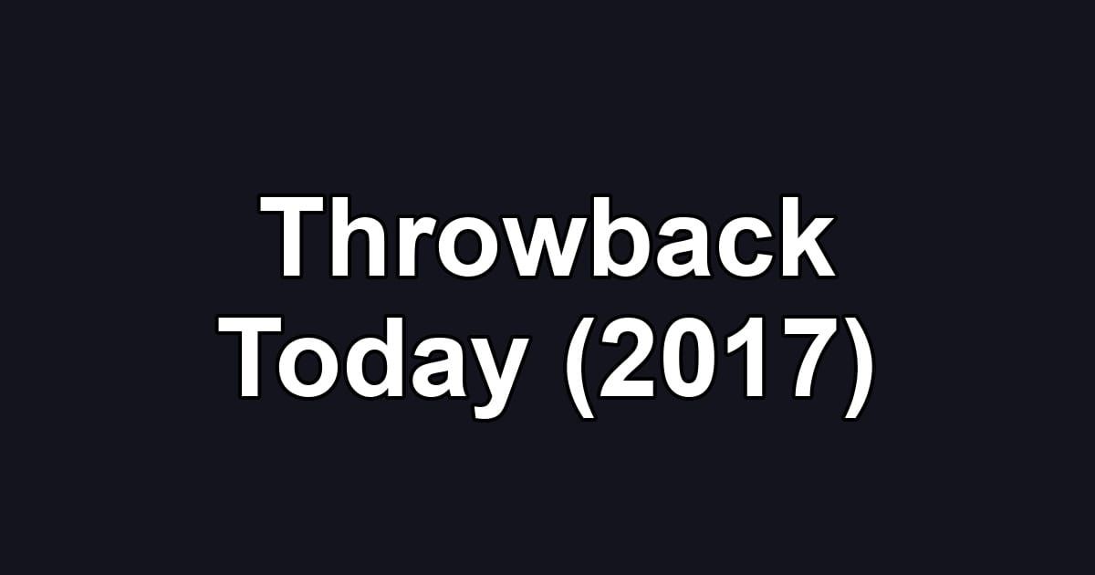 Throwback Today (2017)