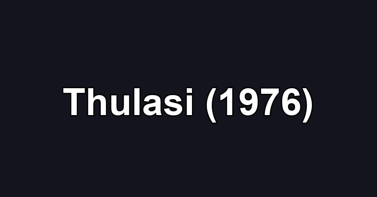 Thulasi (1976)