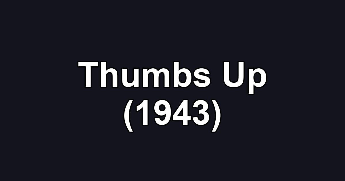 Thumbs Up (1943)