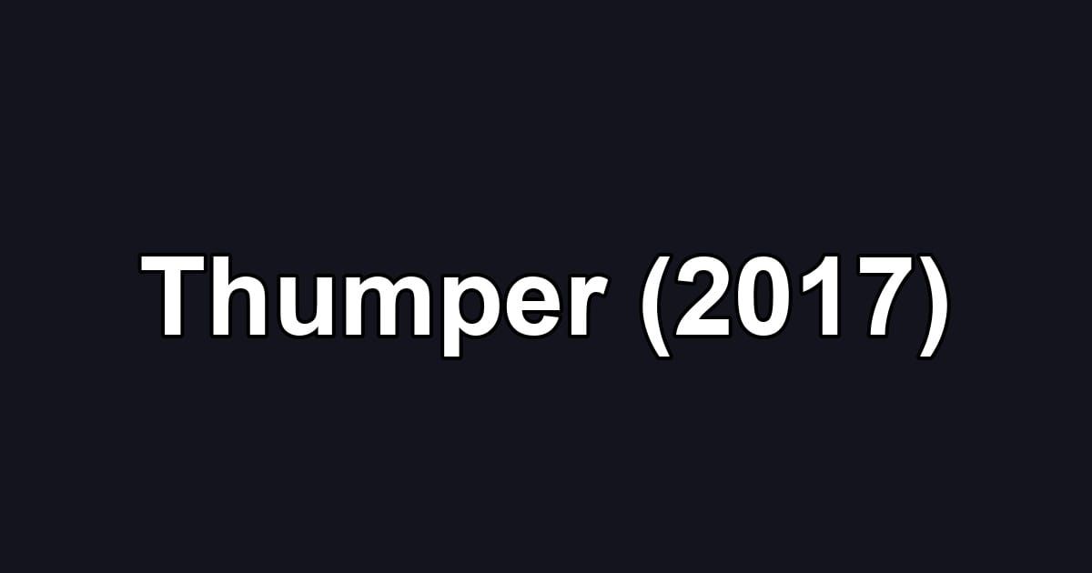Thumper (2017)