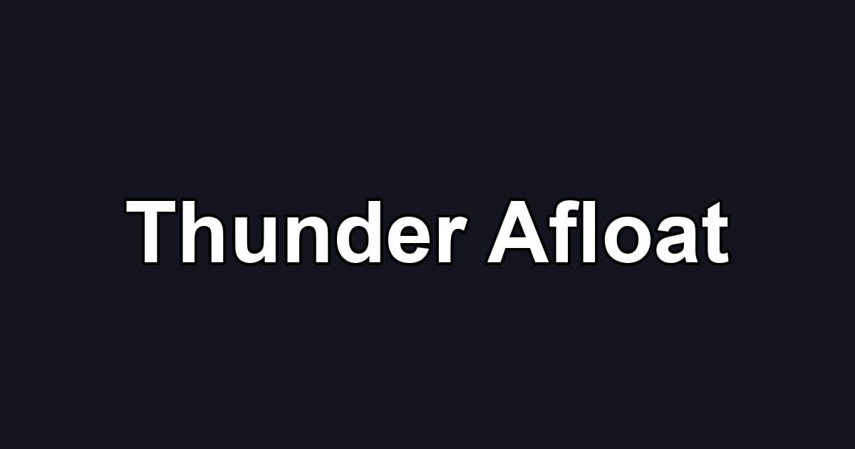 Thunder Afloat
