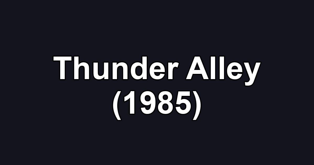 Thunder Alley (1985)
