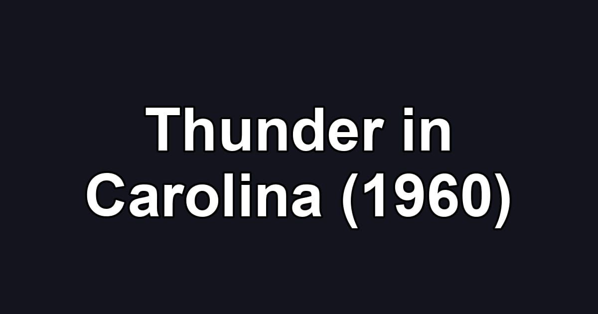 Thunder in Carolina (1960)