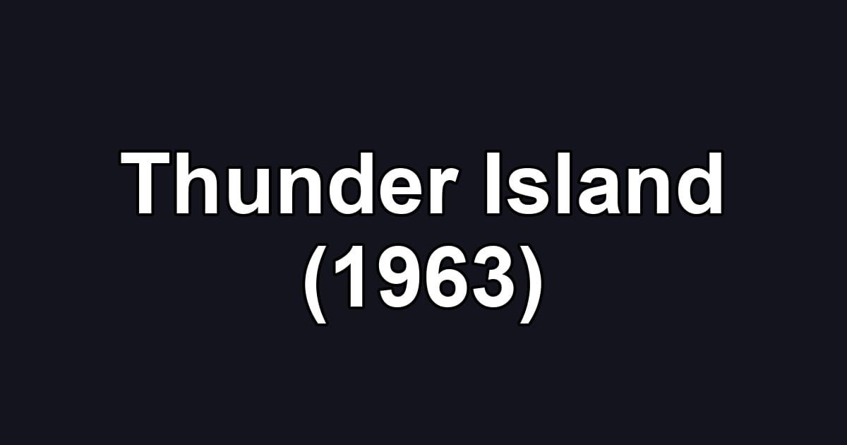 Thunder Island (1963)