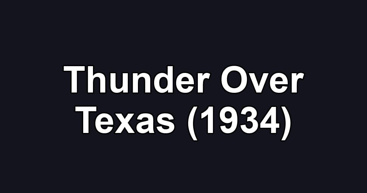 Thunder Over Texas (1934)