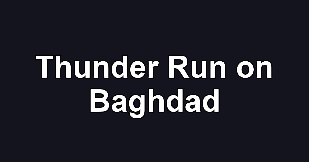 Thunder Run on Baghdad
