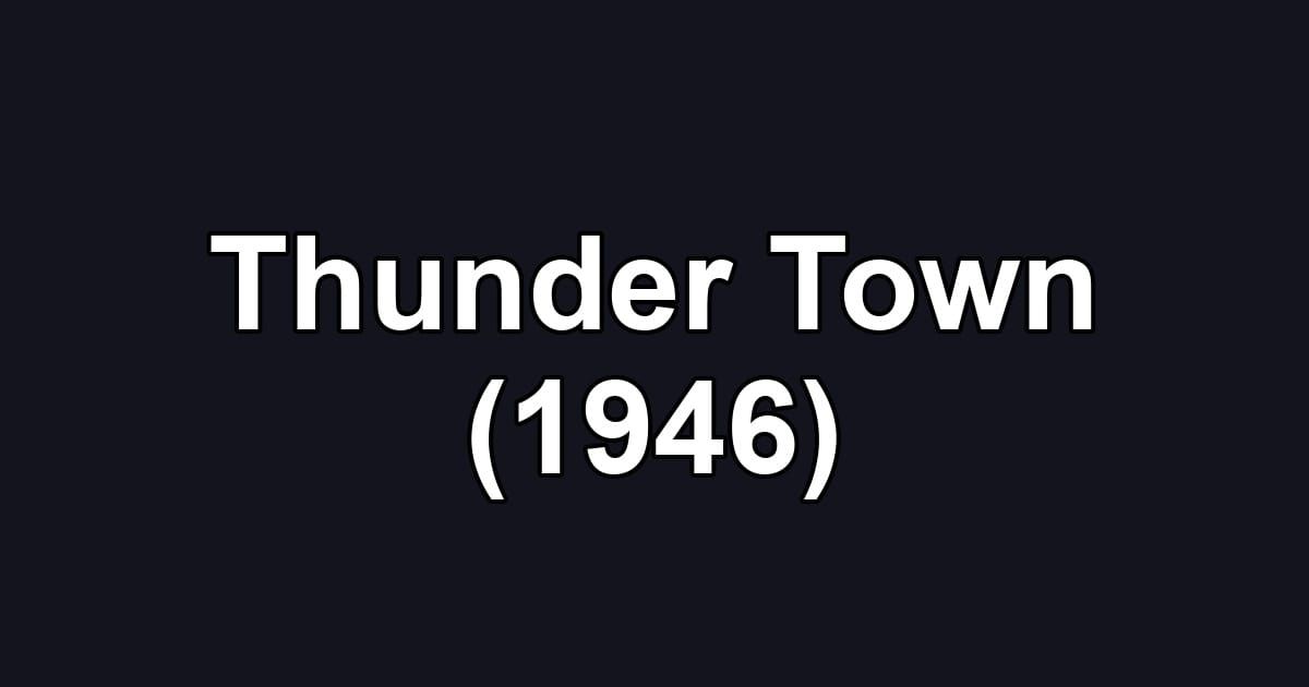 Thunder Town (1946)