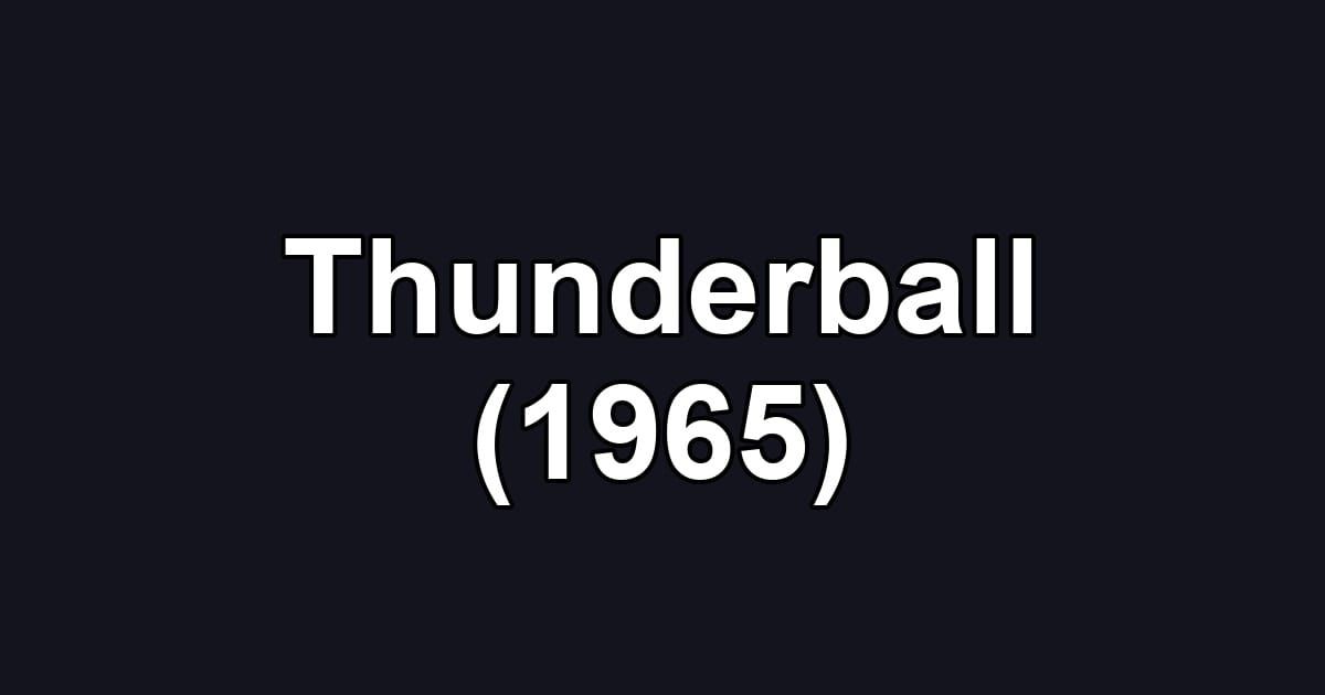 Thunderball (1965)