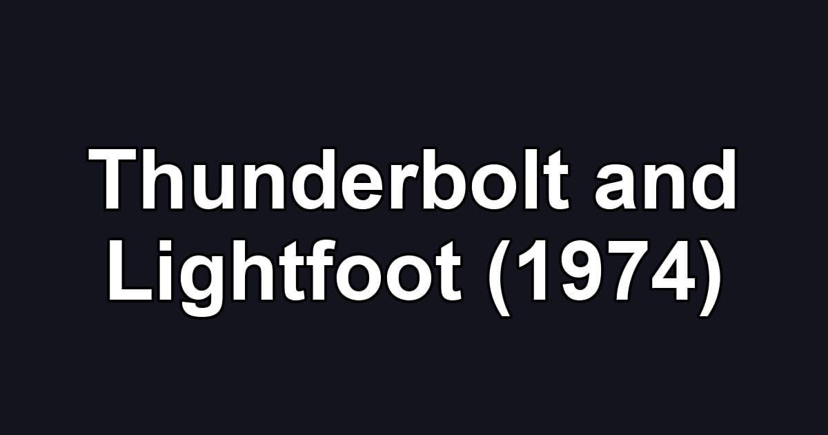 Thunderbolt and Lightfoot (1974)