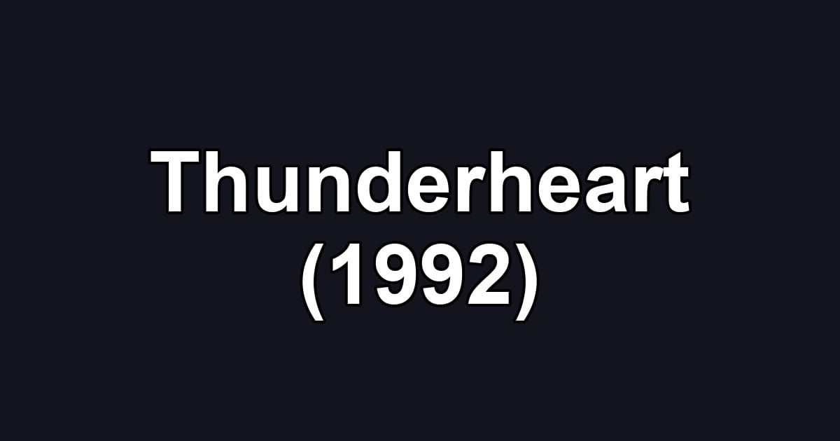 Thunderheart (1992)