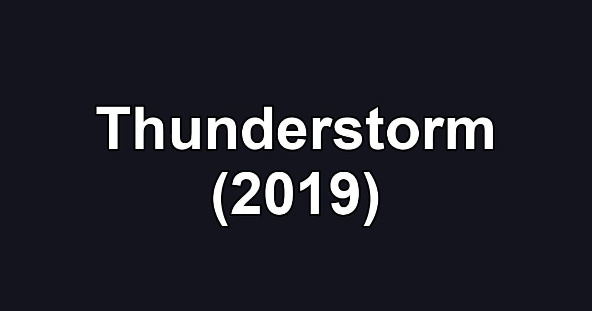 Thunderstorm (2019)