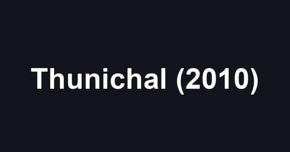 Thunichal (2010)